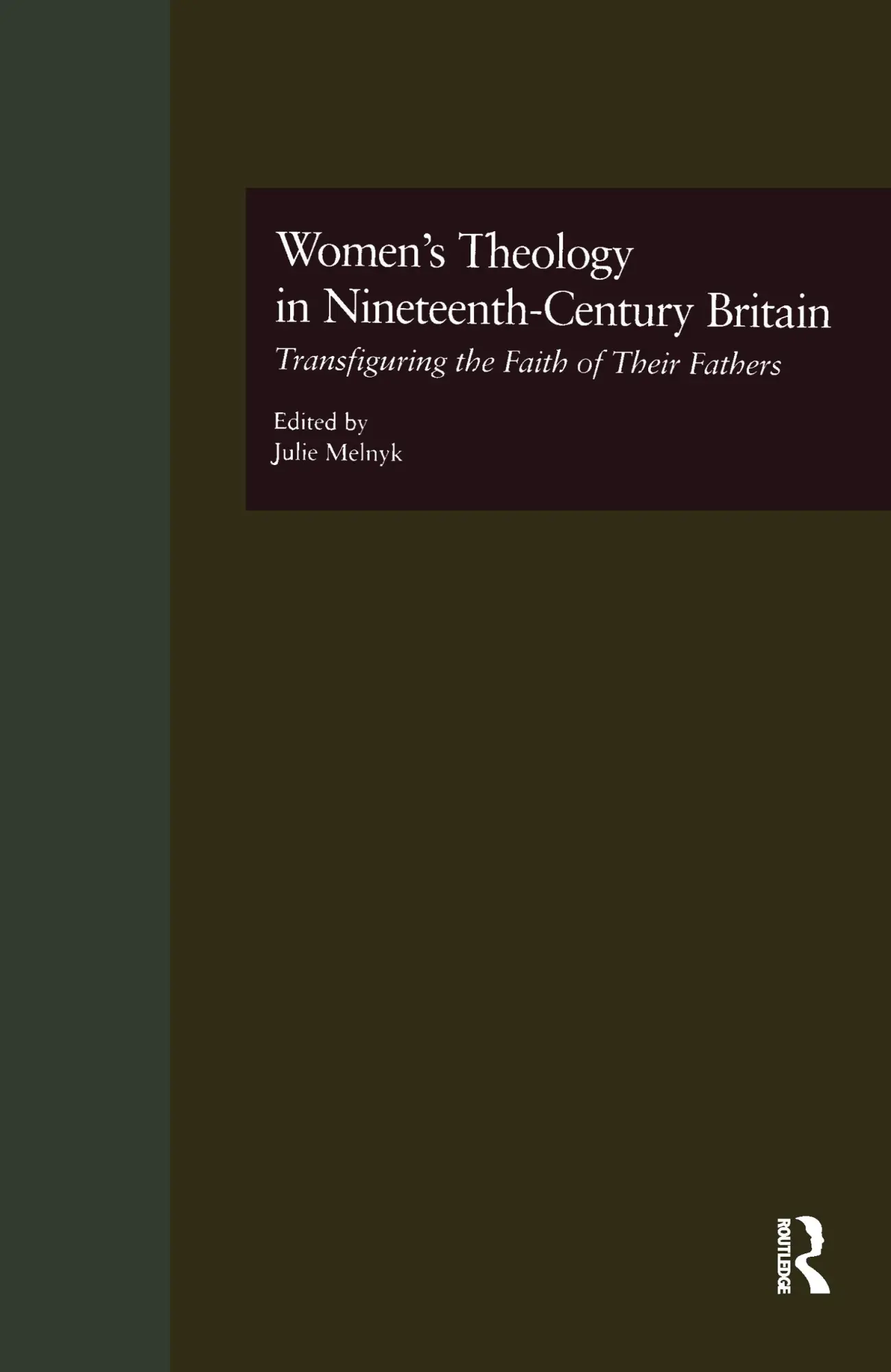 Cover: 9780815327936 | Women's Theology in Nineteenth-Century Britain | Julie Melnyk | Buch