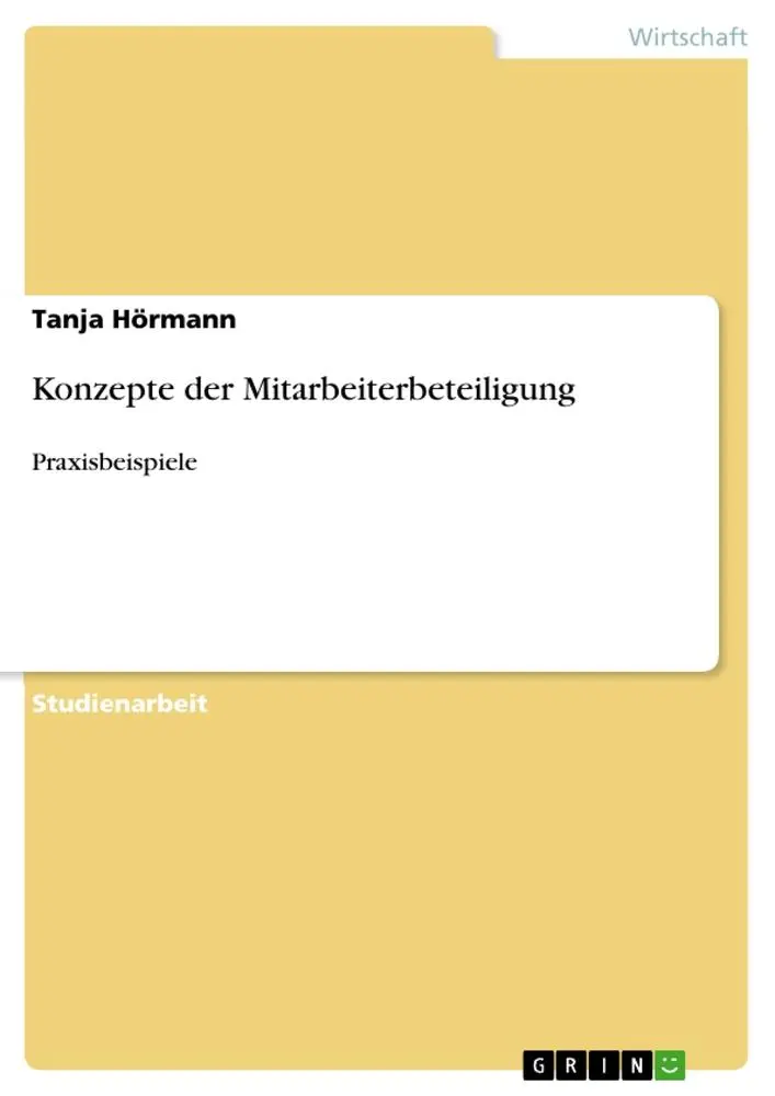 Cover: 9783656877936 | Konzepte der Mitarbeiterbeteiligung | Praxisbeispiele | Tanja Hörmann