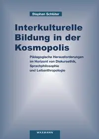 Cover: 9783830947936 | Interkulturelle Bildung in der Kosmopolis | Stephan Schlüter | Buch