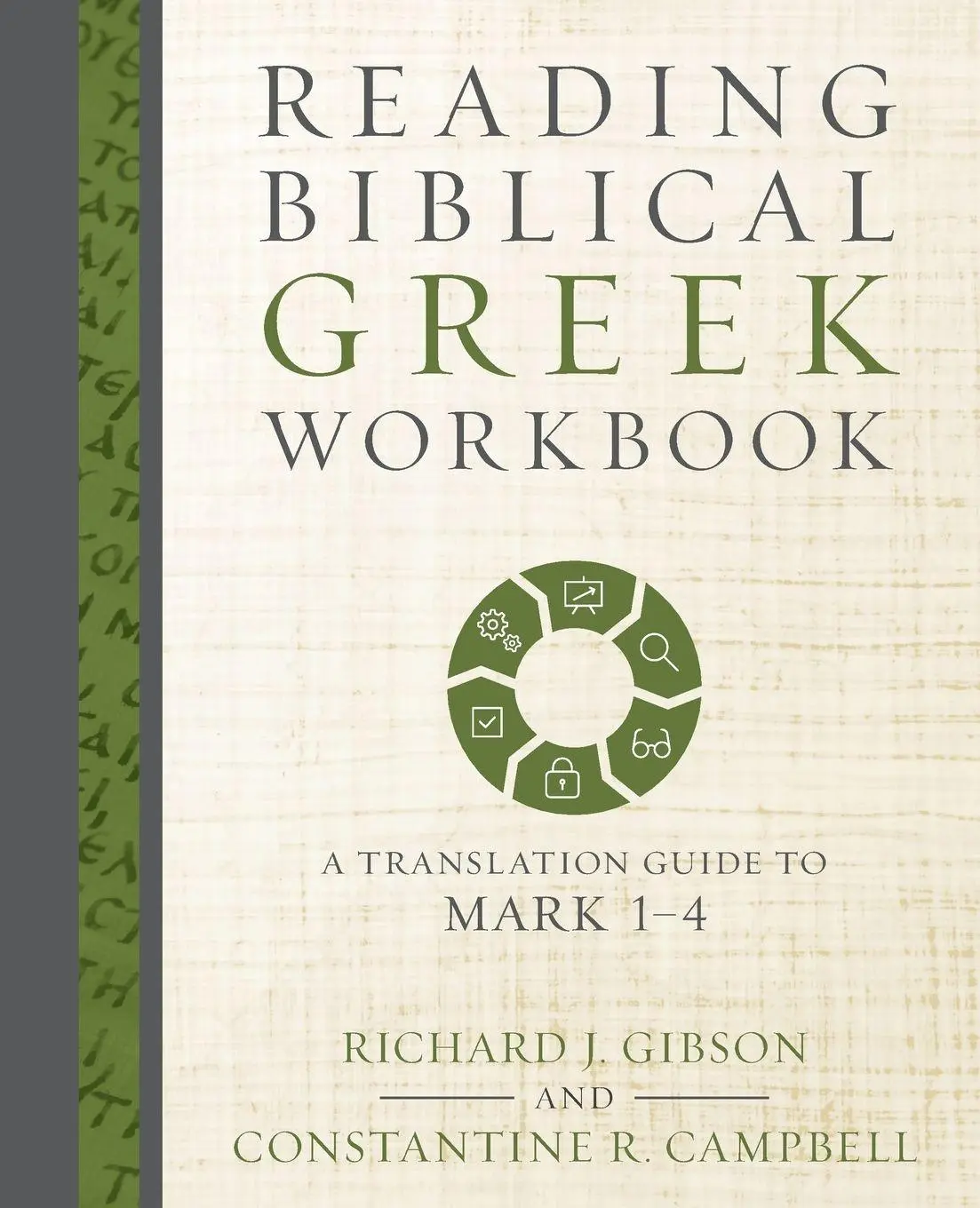 Cover: 9780310528036 | The Reading Biblical Greek Workbook | A Translation Guide to Mark 1-4