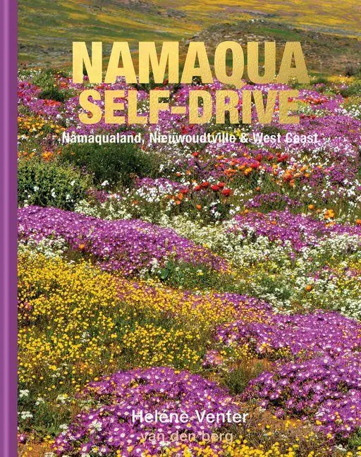Cover: 9780639858036 | Namaqualand Self-Drive | Namaqualand, Nieuwoudtville &amp; West Coast