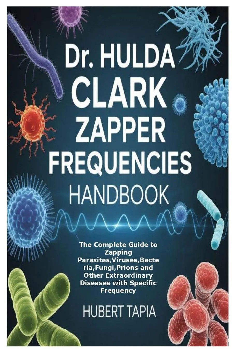 Cover: 9781257068036 | Dr. Hulda Clark Zapper Frequencies Handbook | Hubert Tapia | Buch