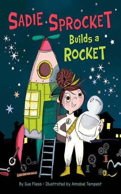 Cover: 9781542018036 | Sadie Sprocket Builds a Rocket | Sue Fliess | Buch | Gebunden | 2021