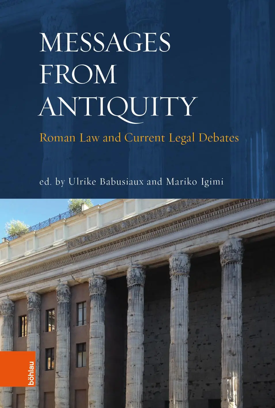 Cover: 9783412508036 | 'Messages from Antiquity' | Roman Law and Current Legal Debates | Buch