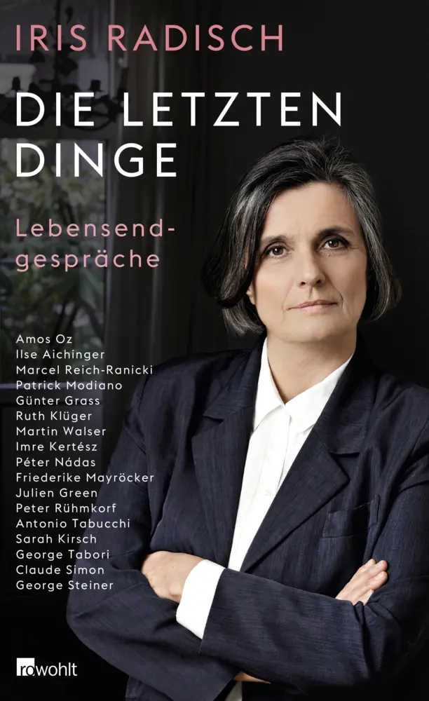 Cover: 9783498058036 | Die letzten Dinge | Lebensendgespräche | Iris Radisch | Buch | 300 S.