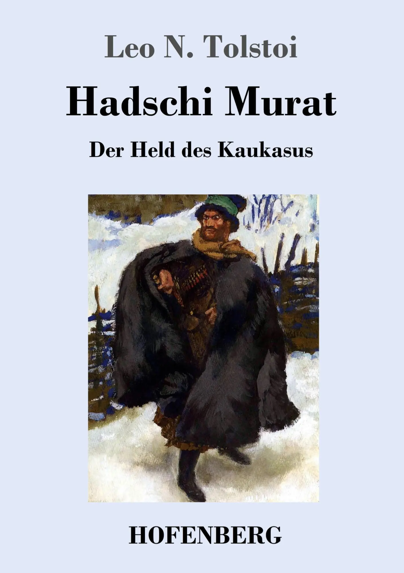 Cover: 9783743718036 | Hadschi Murat | Der Held des Kaukasus | Leo N. Tolstoi | Taschenbuch