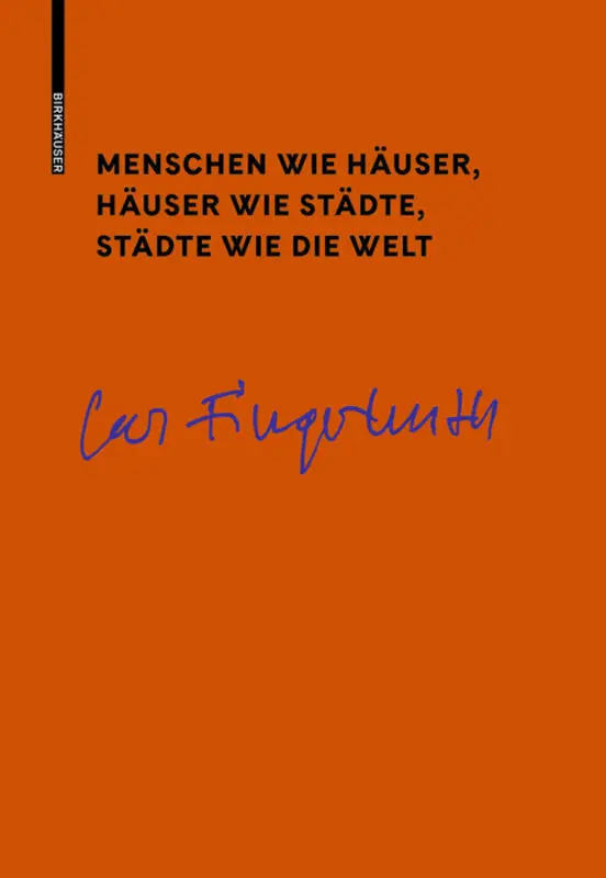 Cover: 9783035618136 | Menschen wie Häuser, Häuser wie Städte, Städte wie die Welt | Buch