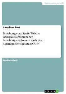 Cover: 9783668188136 | Erziehung statt Strafe. Welche Erfolgsaussichten haben...