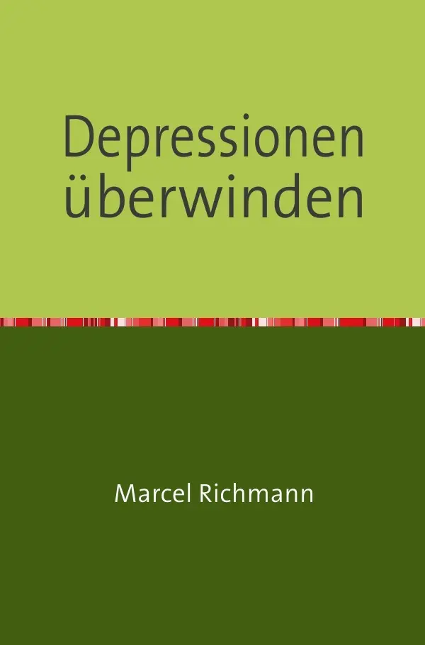 Cover: 9783750258136 | Depressionen überwinden | Marcel Richmann | Taschenbuch | 68 S. | 2019