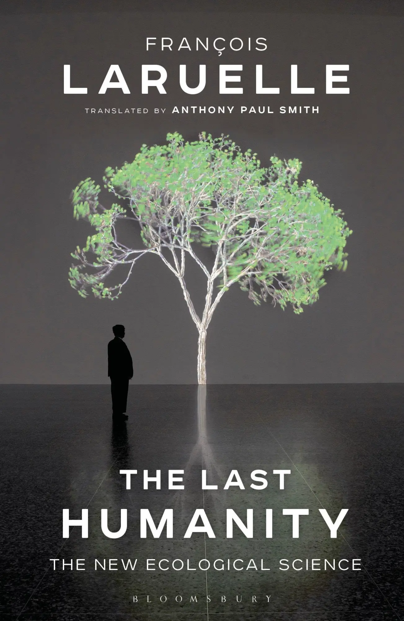 Cover: 9781350008236 | The Last Humanity | The New Ecological Science | Francois Laruelle