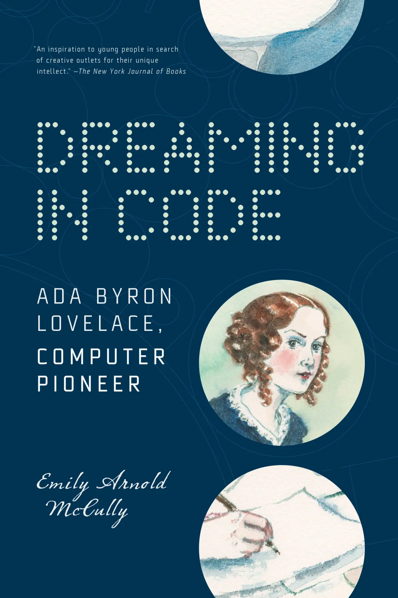 Cover: 9781536228236 | Dreaming in Code: ADA Byron Lovelace, Computer Pioneer | Mccully