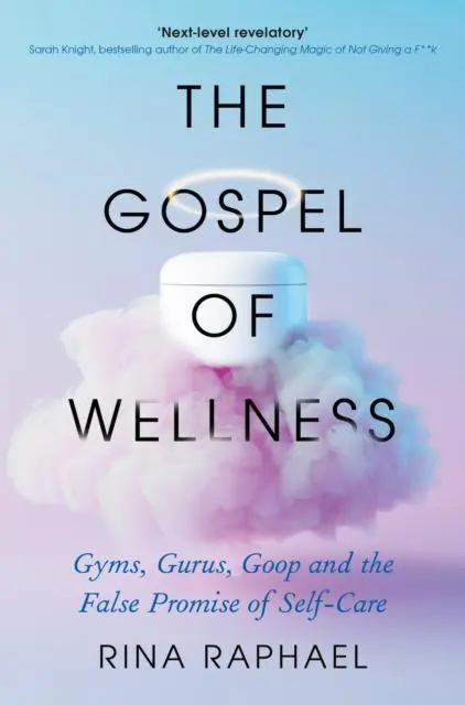Cover: 9781788168236 | The Gospel of Wellness | Rina Raphael | Taschenbuch | Gebunden | 2023