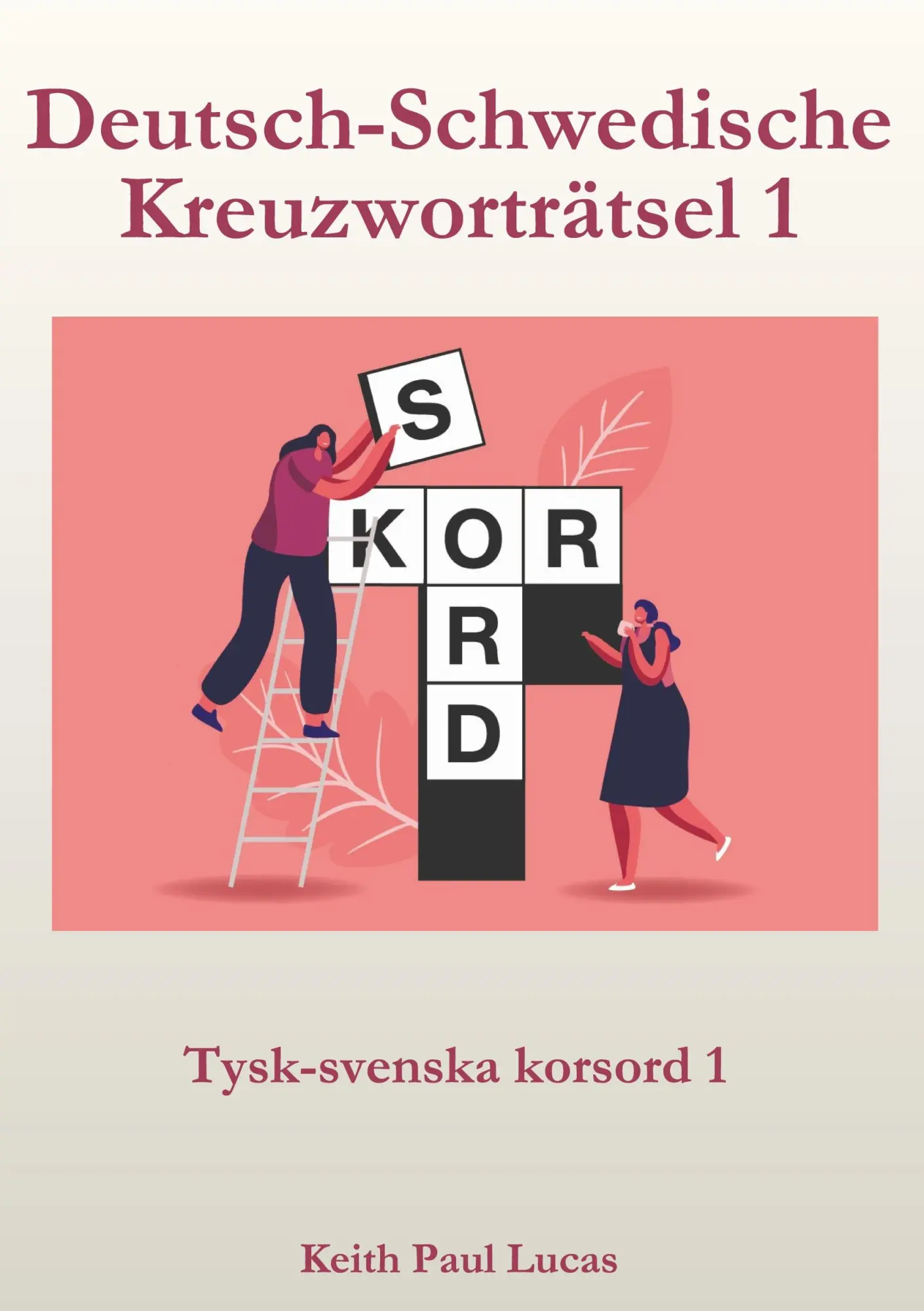 Cover: 9781918848236 | Deutsch-Schwedische Kreuzworträtsel 1 | Tysk-svenska korsord 1 | Lucas