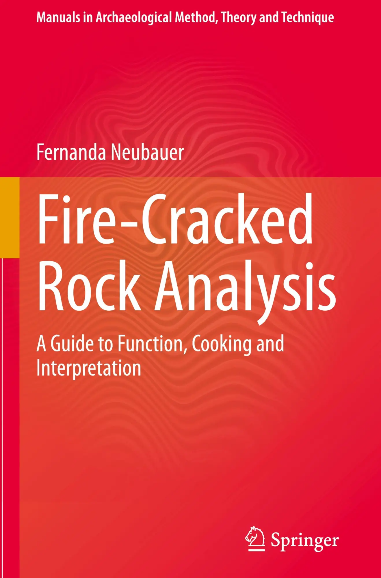 Cover: 9783031648236 | Fire-Cracked Rock Analysis | Fernanda Neubauer | Buch | xv | Englisch