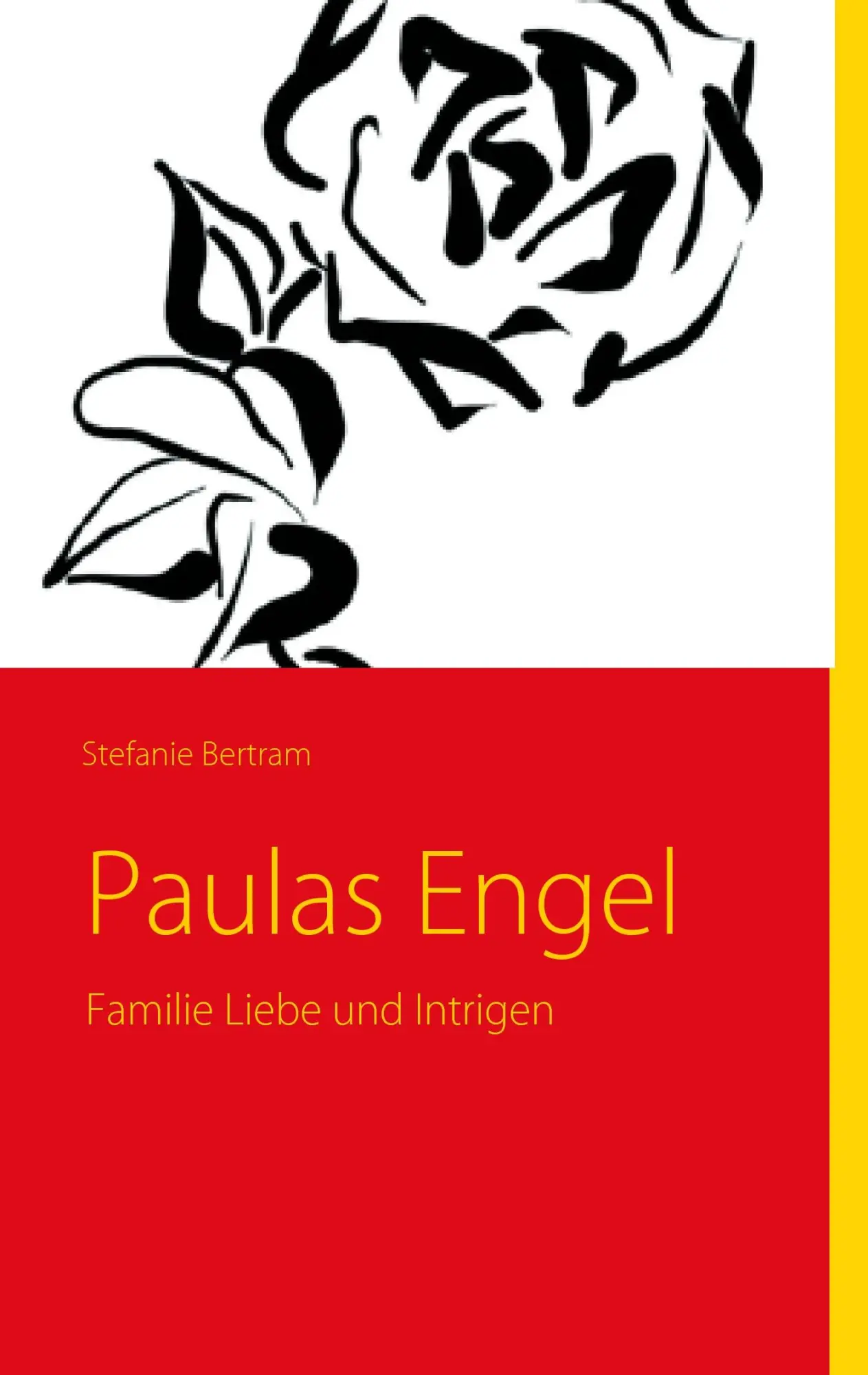 Cover: 9783839138236 | Paulas Engel | Familie Liebe und Intrigen | Stefanie Bertram | Buch