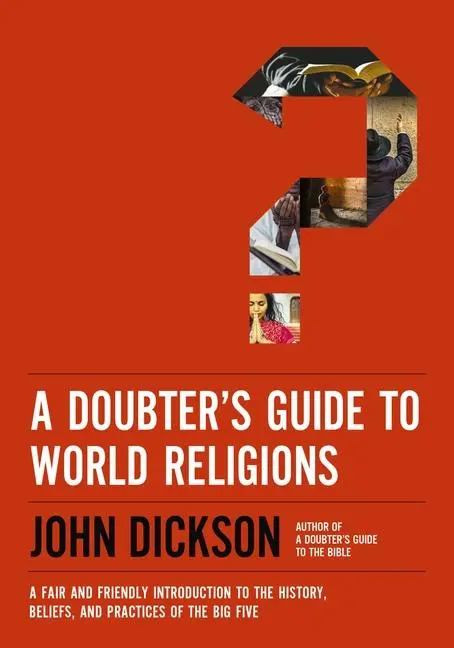 Cover: 9780310118336 | A Doubter's Guide to World Religions | John Dickson | Taschenbuch
