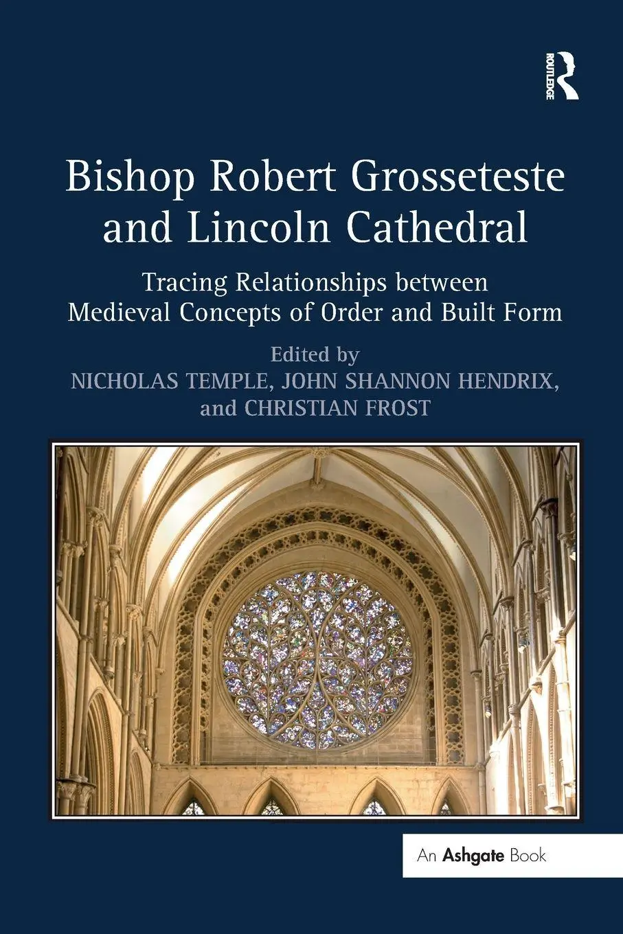 Cover: 9781138548336 | Bishop Robert Grosseteste and Lincoln Cathedral | Temple (u. a.)