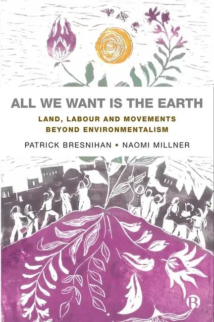 Cover: 9781529218336 | All We Want Is the Earth | Patrick Bresnihan (u. a.) | Taschenbuch