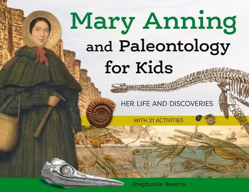 Cover: 9781641608336 | Mary Anning and Paleontology for Kids | Stephanie Bearce | Taschenbuch