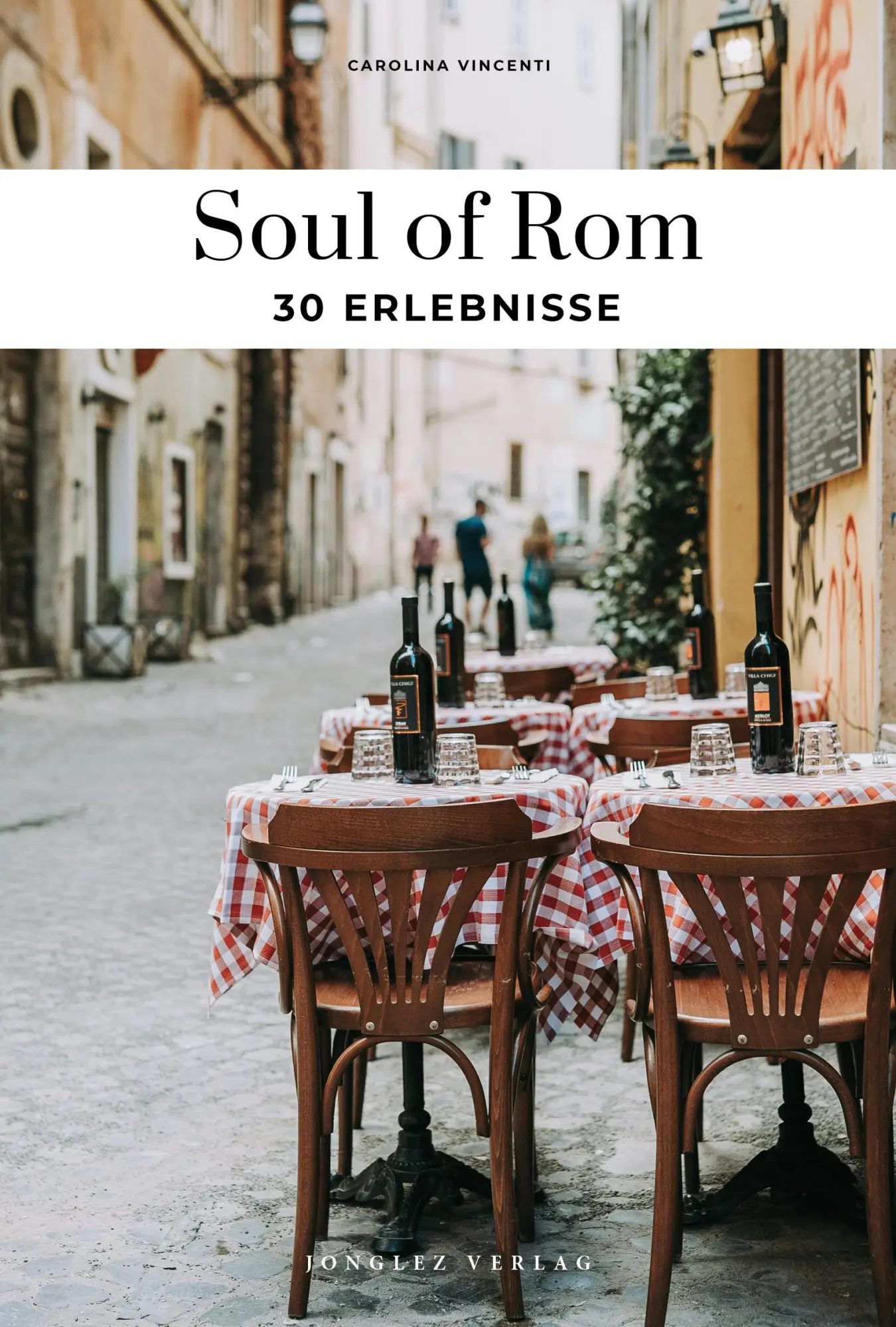 Cover: 9782361958336 | Soul of Rom | 30 einzigartige Erlebnisse | Carolina Vincenti | Buch