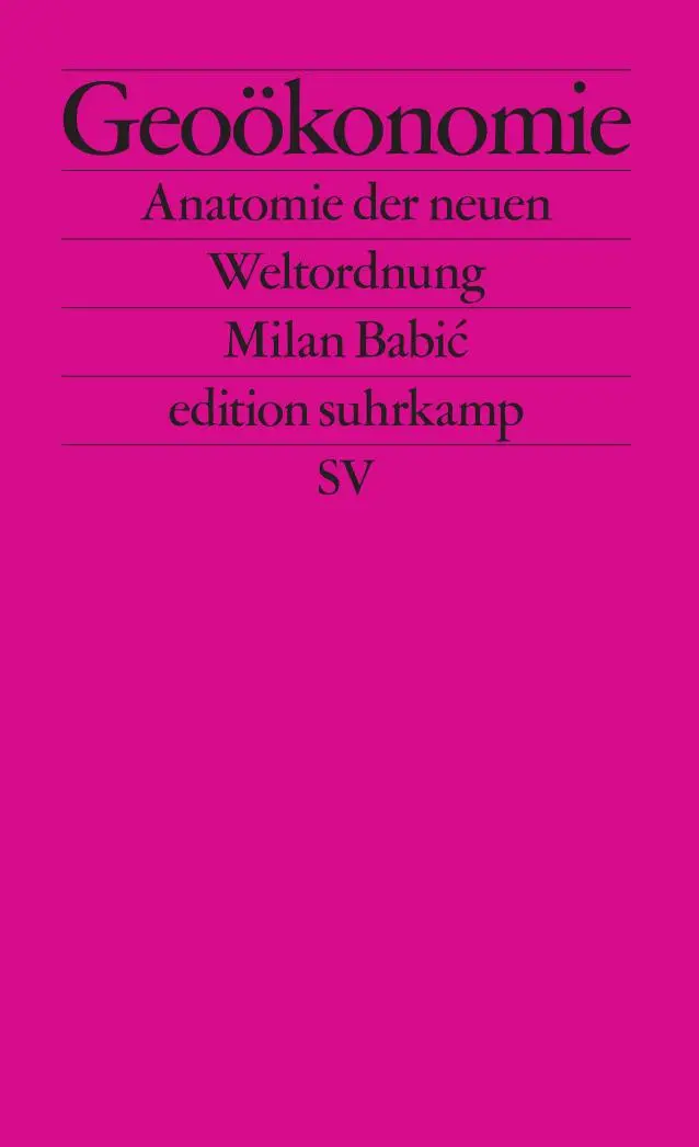 Cover: 9783518128336 | Geoökonomie | Milan Babi¿ | Taschenbuch | edition suhrkamp | 240 S.