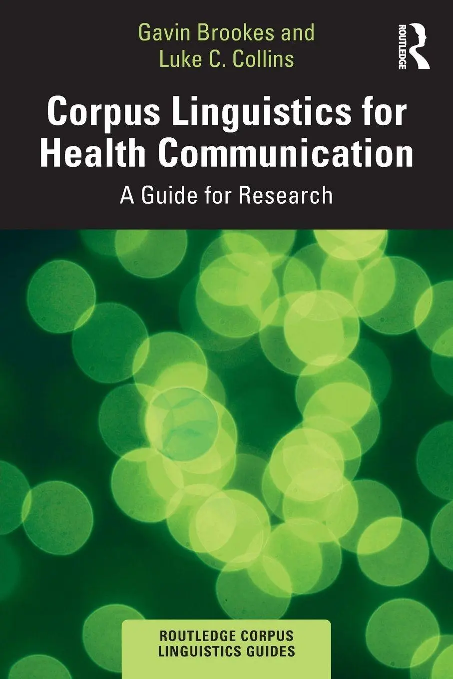 Cover: 9780367568436 | Corpus Linguistics for Health Communication | A Guide for Research