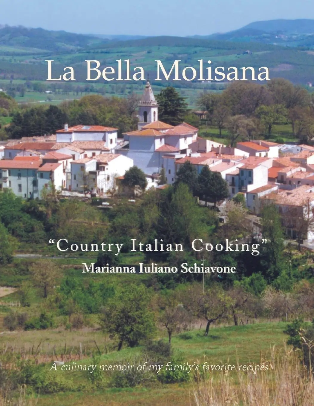 Cover: 9781413448436 | La Bella Molisana | "Country Italian Cooking" | Schiavone | Buch