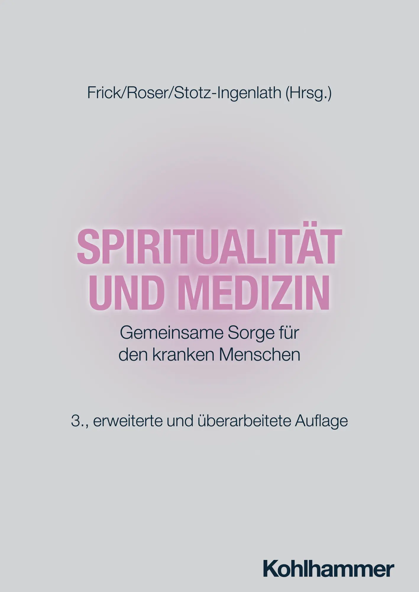 Cover: 9783170468436 | Spiritualität und Medizin | Gemeinsame Sorge für den kranken Menschen