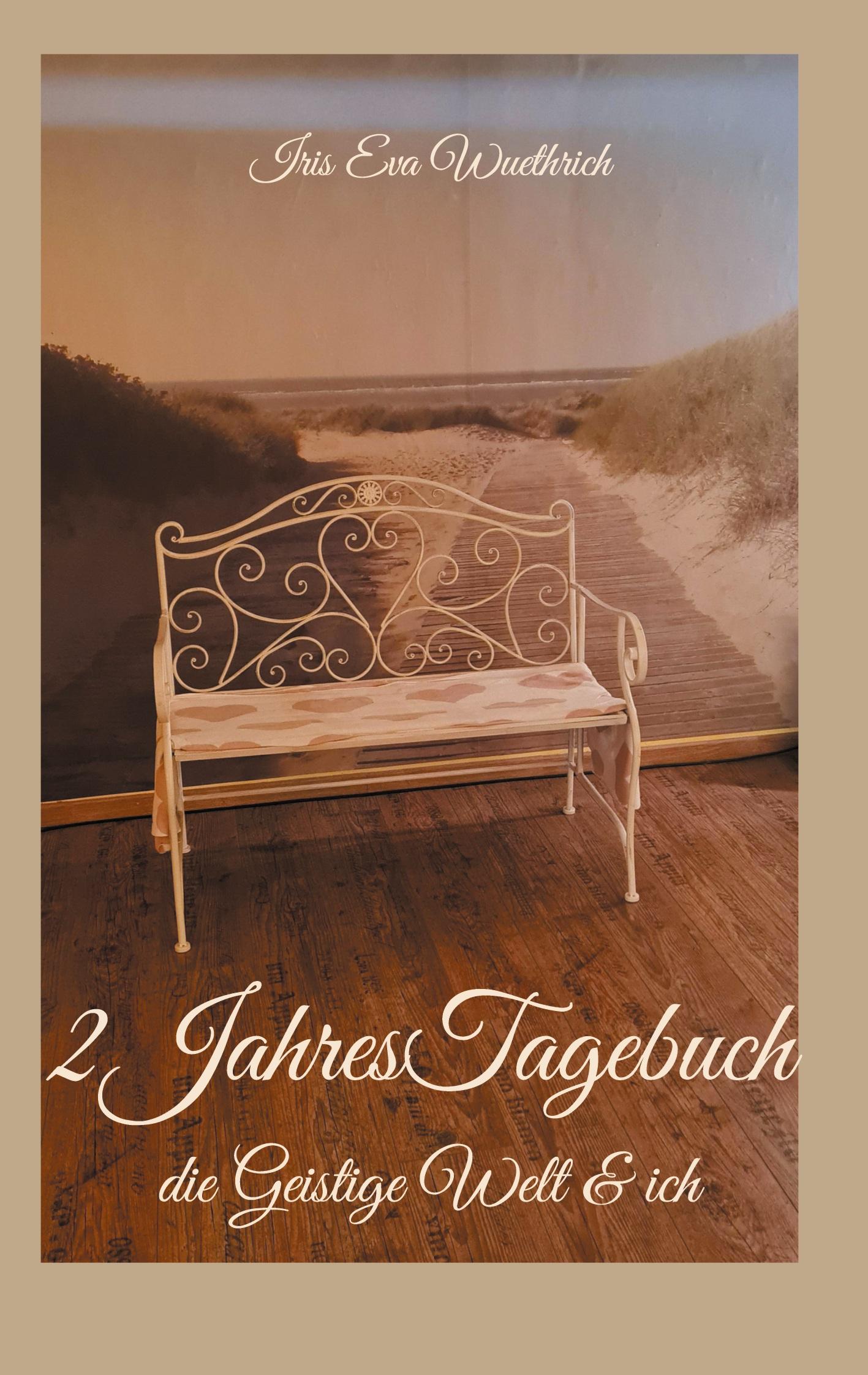 Cover: 9783769378436 | 2JahresTagebuch - die Geistige Welt &amp; ich | Iris Eva Wuethrich | Buch