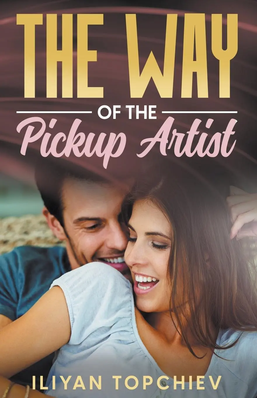 Cover: 9798215598436 | The Way of the Pickup Artist | Iliyan Topchiev | Taschenbuch | 2023