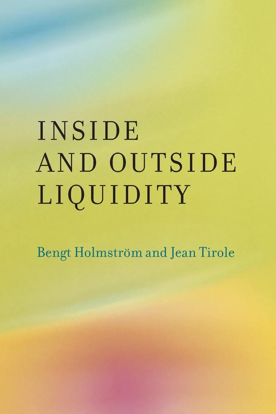 Cover: 9780262518536 | Inside and Outside Liquidity | Bengt Holmstrom (u. a.) | Taschenbuch