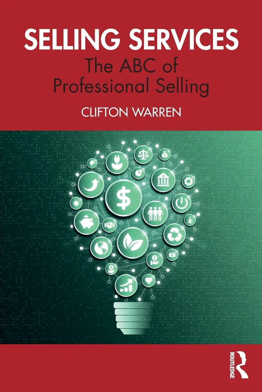 Cover: 9781032428536 | Selling Services | The ABC of Professional Selling | Clifton Warren
