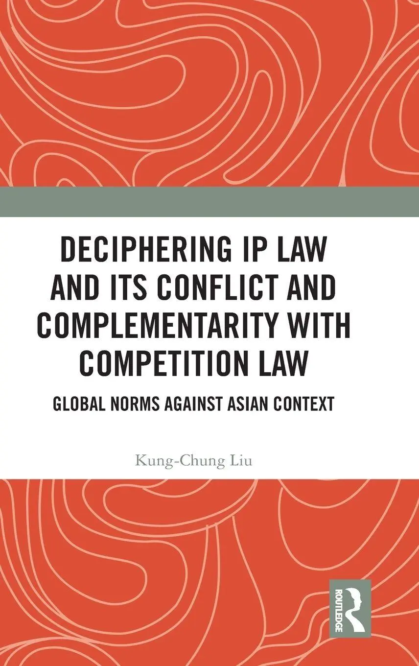 Cover: 9781032978536 | Deciphering IP Law and Its Conflict and Complementarity with...