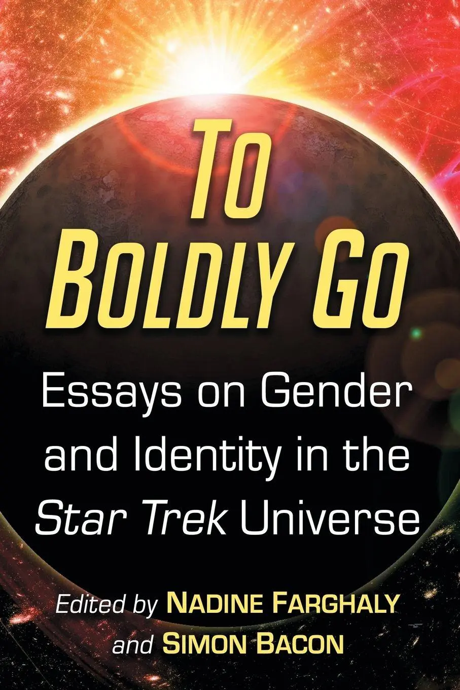 Cover: 9781476668536 | To Boldly Go | Essays on Gender and Identity in the Star Trek Universe