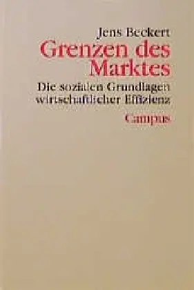 Cover: 9783593358536 | Grenzen des Marktes | Jens Beckert | Taschenbuch | 439 S. | Deutsch