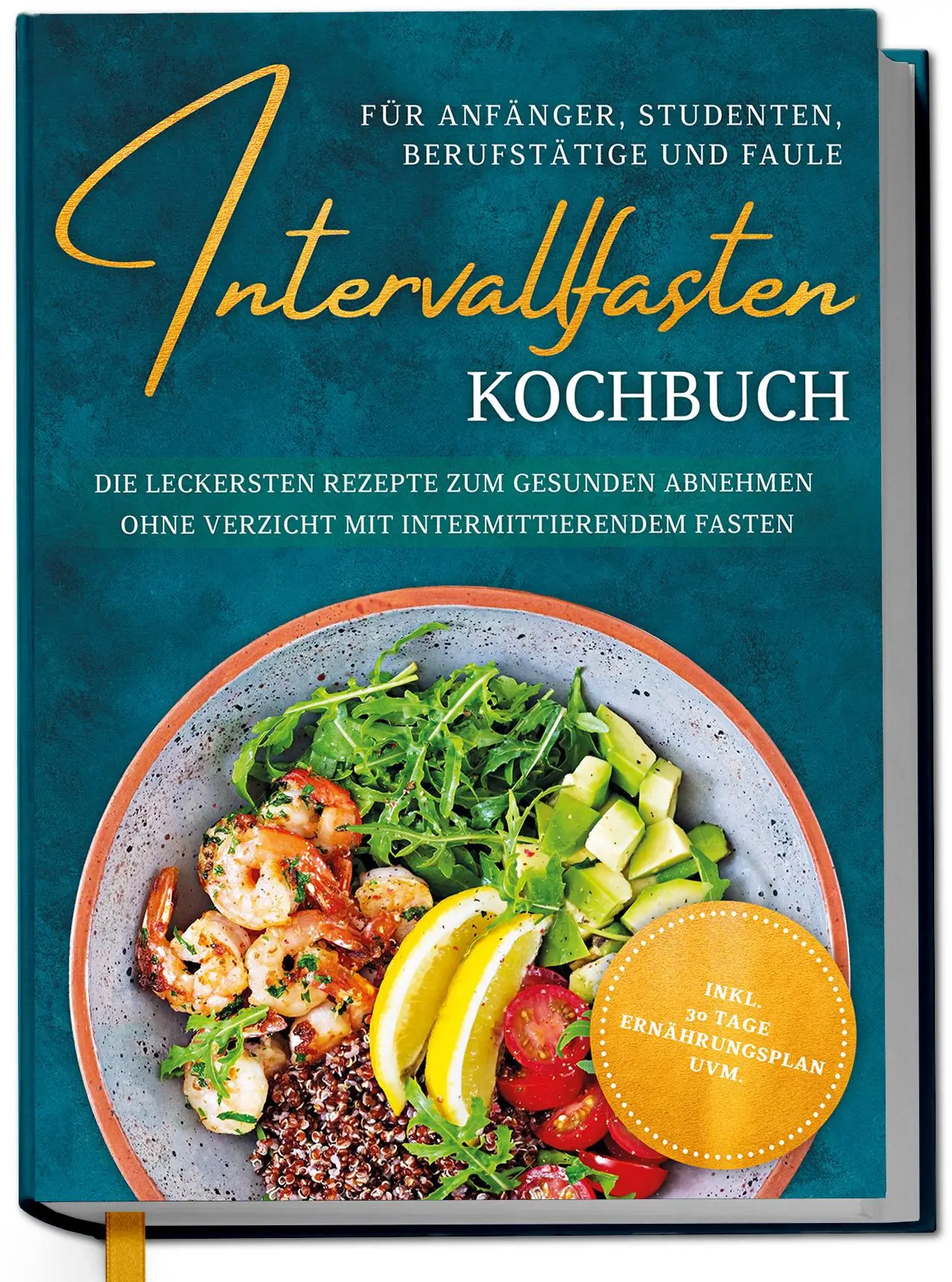 Cover: 9783757628536 | Intervallfasten Kochbuch für Anfänger, Studenten, Berufstätige und...