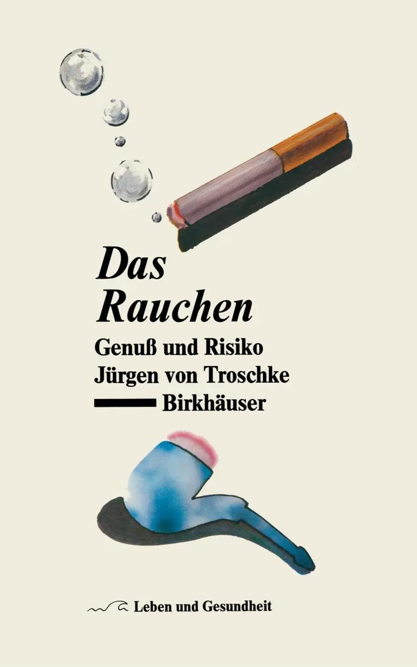 Cover: 9783764318536 | Das Rauchen | Genuß und Risiko | J. Von Troschke | Taschenbuch | 1987