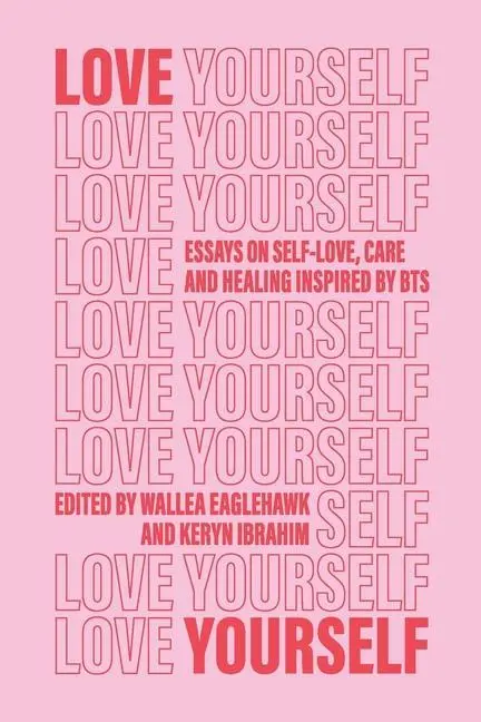 Cover: 9780645048636 | Love Yourself | Essays on self-love, care and healing inspired by BTS