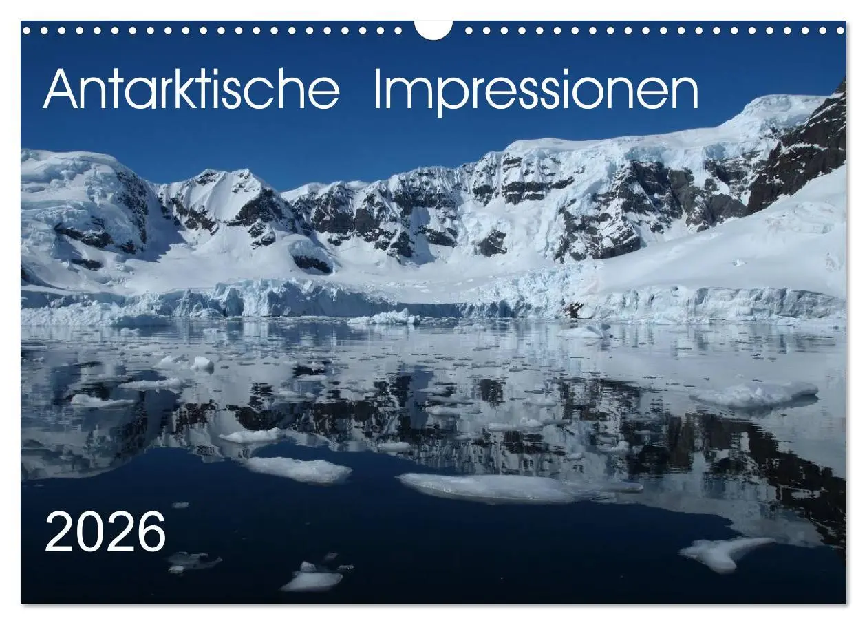 Cover: 9783516118636 | Antarktische Impressionen (Wandkalender 2026 DIN A3 quer), CALVENDO...