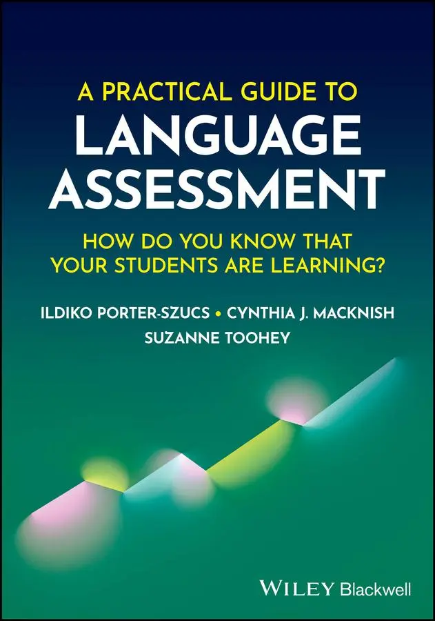 Cover: 9781394238736 | A Practical Guide to Language Assessment | Ildiko Porter-Szucs (u. a.)