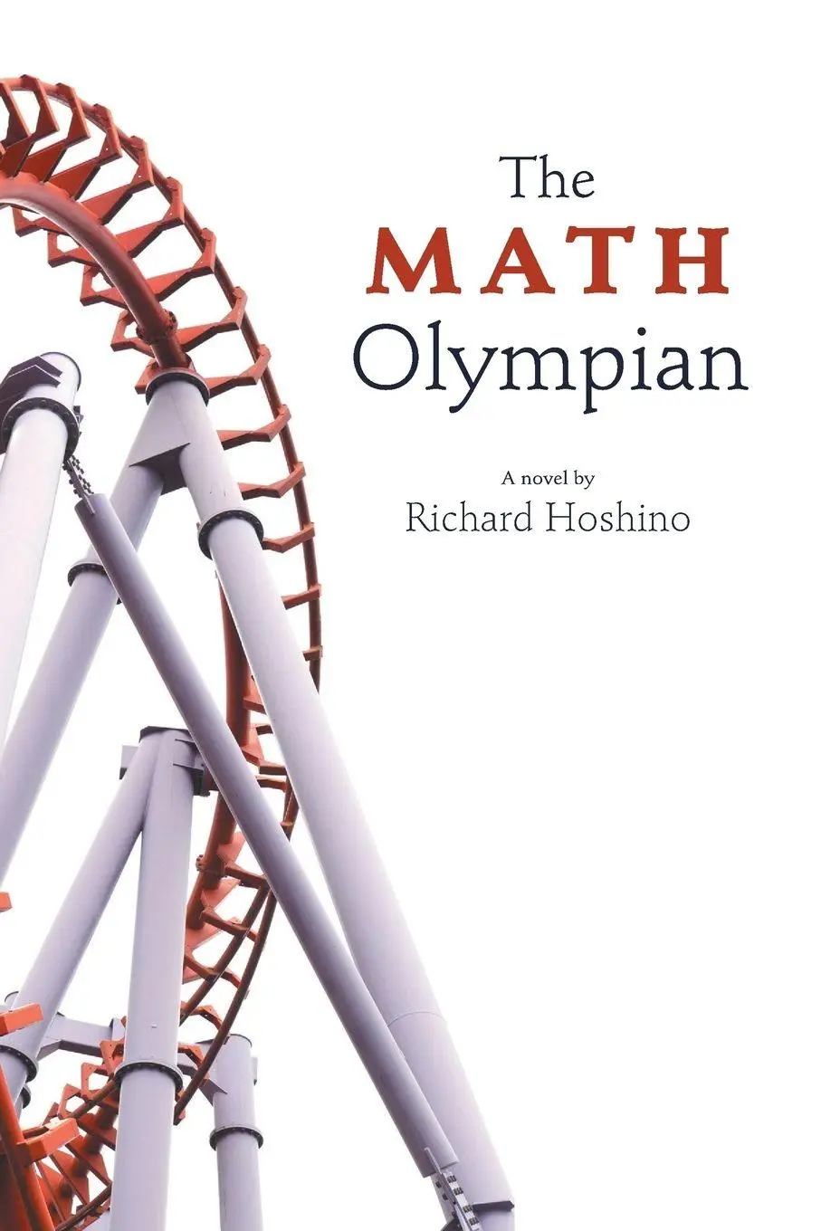 Cover: 9781460258736 | The Math Olympian | Richard Hoshino | Taschenbuch | Englisch | 2015