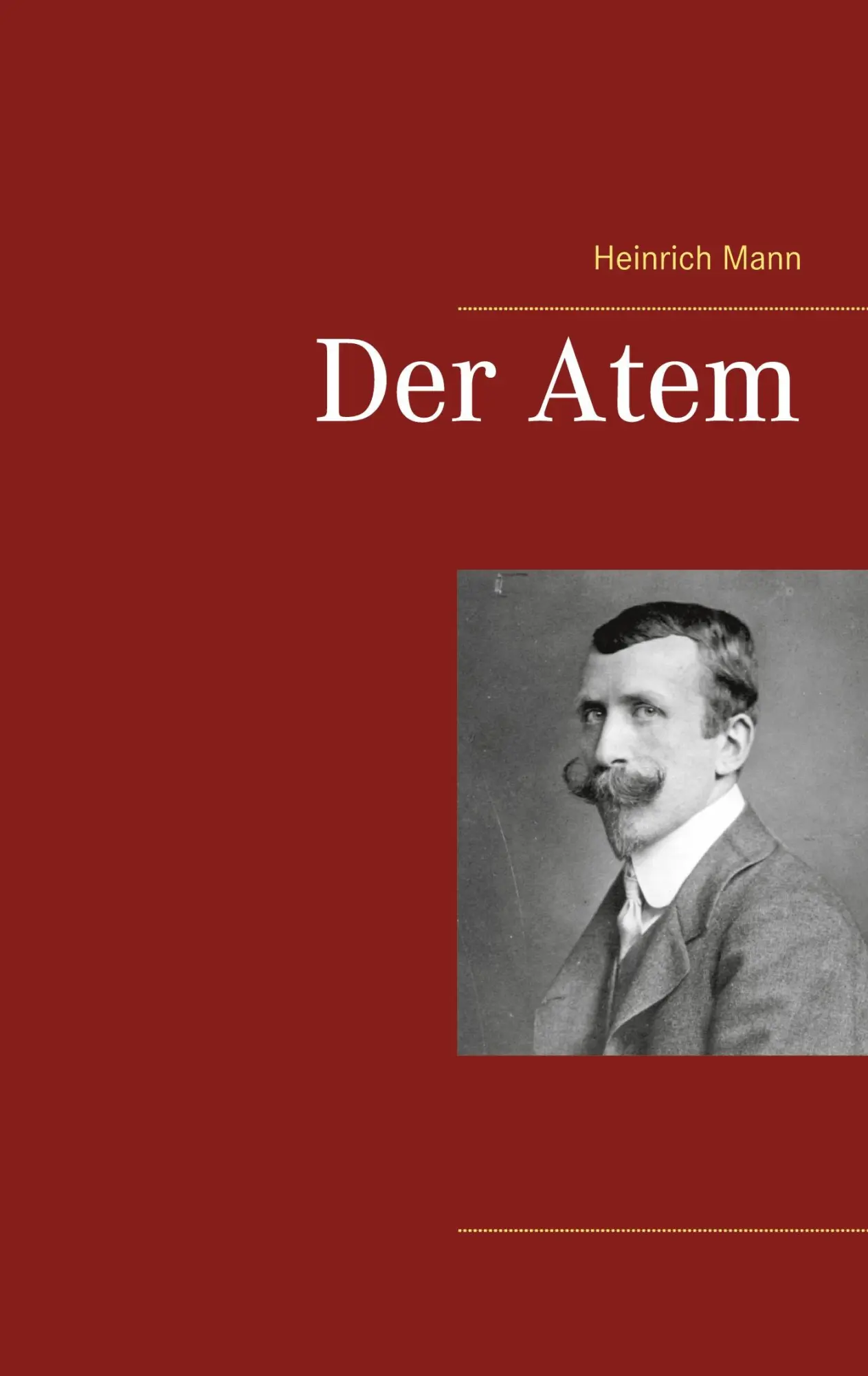 Cover: 9783753408736 | Der Atem | Heinrich Mann | Taschenbuch | 368 S. | Deutsch | 2021