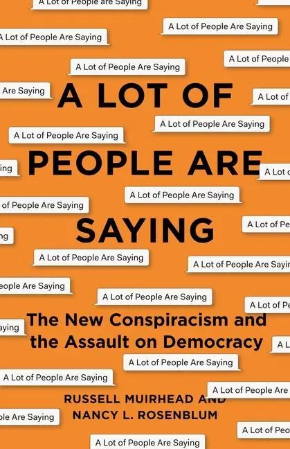 Cover: 9780691188836 | A Lot of People Are Saying – The New Conspiracism and the Assault...