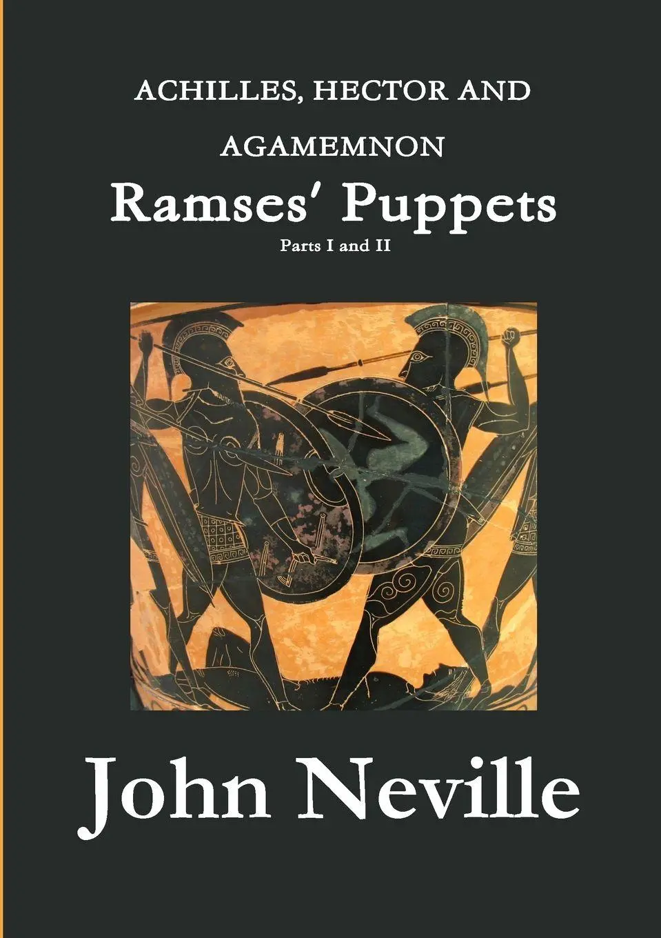 Cover: 9781291578836 | ACHILLES, HECTOR AND AGAMEMNON - Ramses' Puppets | John Neville | Buch