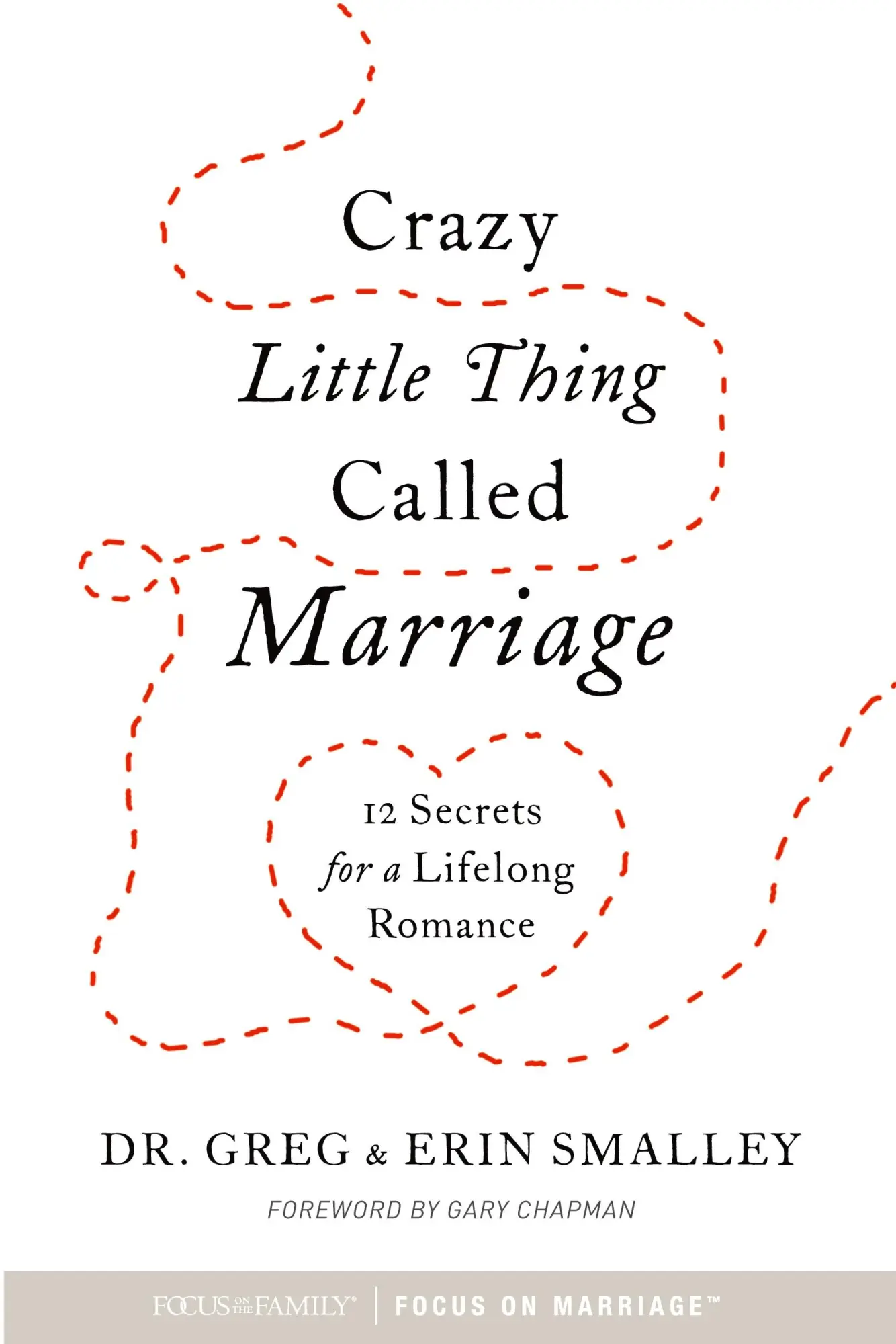 Cover: 9781589978836 | Crazy Little Thing Called Marriage | Focus On The Family | Taschenbuch