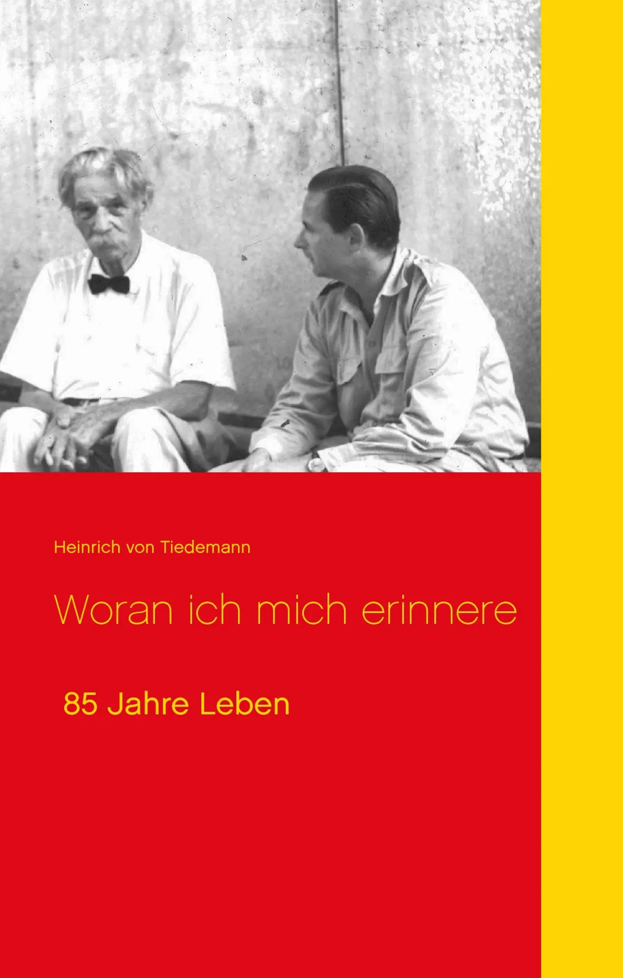 Cover: 9783738648836 | Woran ich mich erinnere | 85 Jahre Leben | Heinrich von Tiedemann