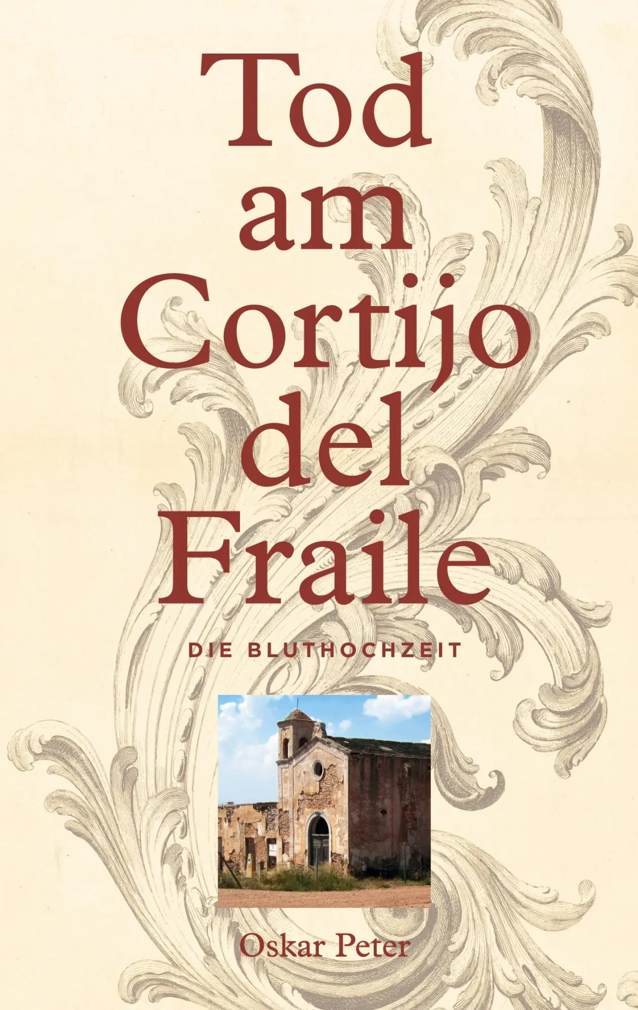 Cover: 9783751968836 | Tod am Cortijo del Fraile | Die Bluthochzeit | Oskar Peter | Buch