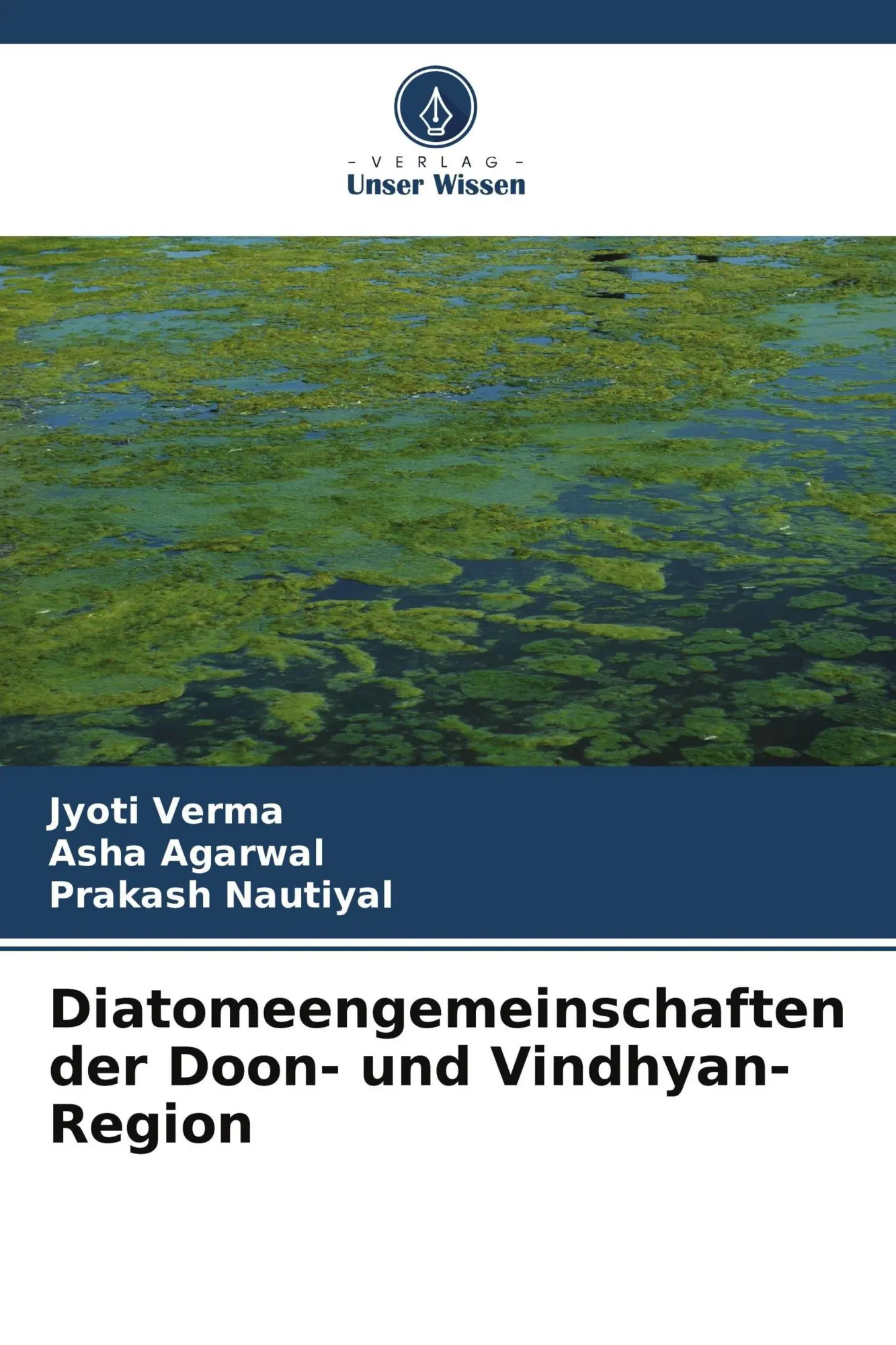 Cover: 9786209688836 | Diatomeengemeinschaften der Doon- und Vindhyan-Region | Verma (u. a.)
