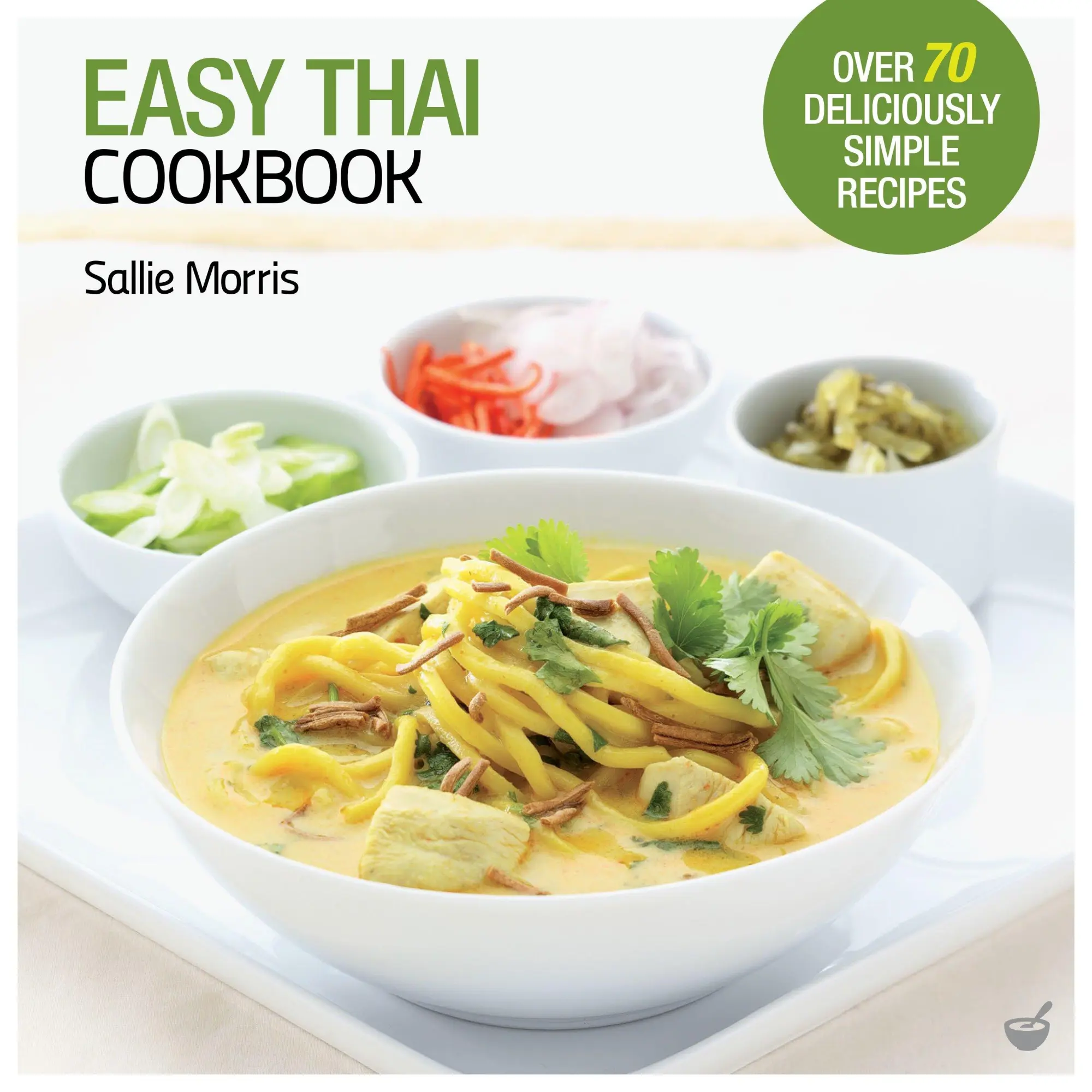 Cover: 9781844838936 | Easy Thai Cookbook: The Step-By-Step Guide to Deliciously Easy Thai...