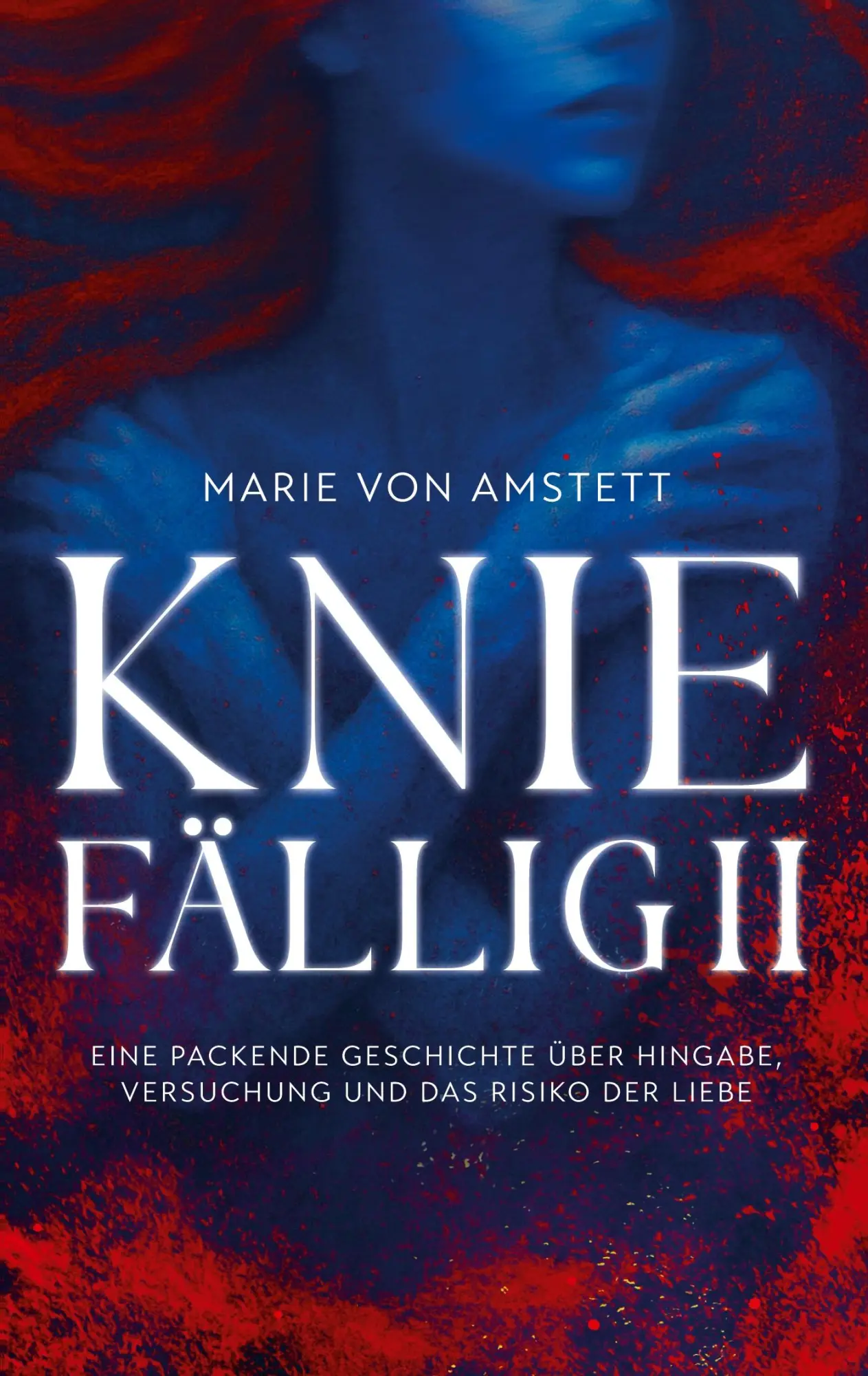 Cover: 9783819298936 | Kniefällig II | Marie von Amstett | Taschenbuch | KNIEFÄLLIG | 346 S.